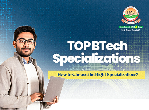 Top B.Tech Specialisations: Explore Your Options at TMU