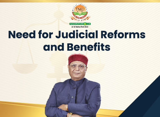 Need for Judicial Reforms and Benefits