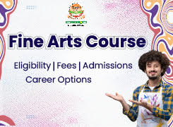 Fine Arts Course: Eligibility, Admission Process, Fees & Career