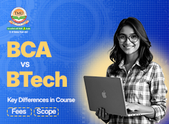 BCA vs BTech: Key Differences in Course, Fees & Scope