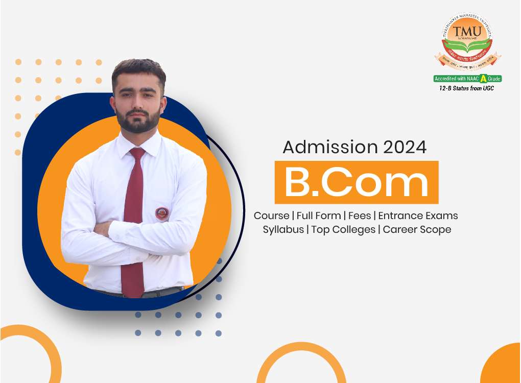 B.Com Course Overview: Eligibility, Subjects, Fees, and Career Scope