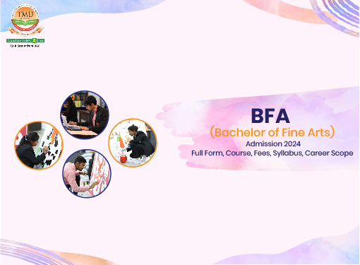 Bachelor of Fine Arts (BFA): Course Overview, Eligibility, Admission & Careers
