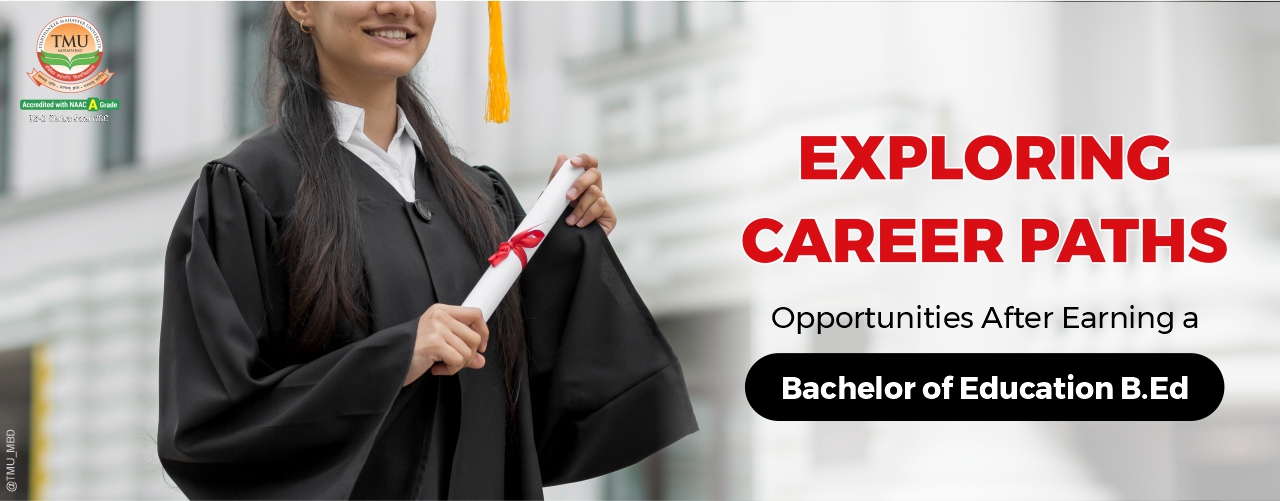 Exploring Career Paths: Opportunities After Earning a Bachelor of Education (B.Ed.) Degree