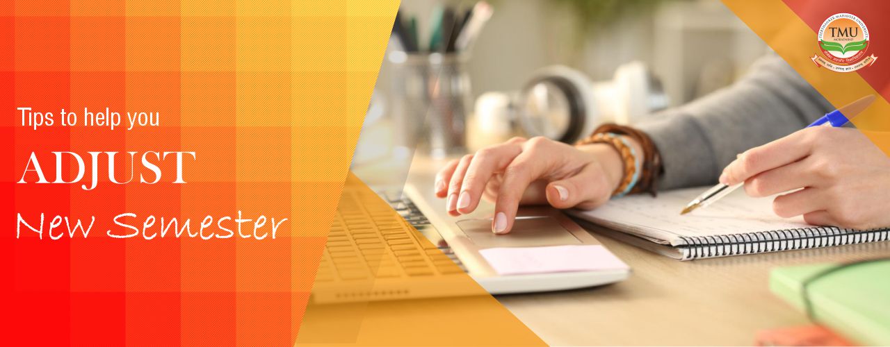 TIPS TO HELP YOU ADJUST TO THE NEW SEMESTER