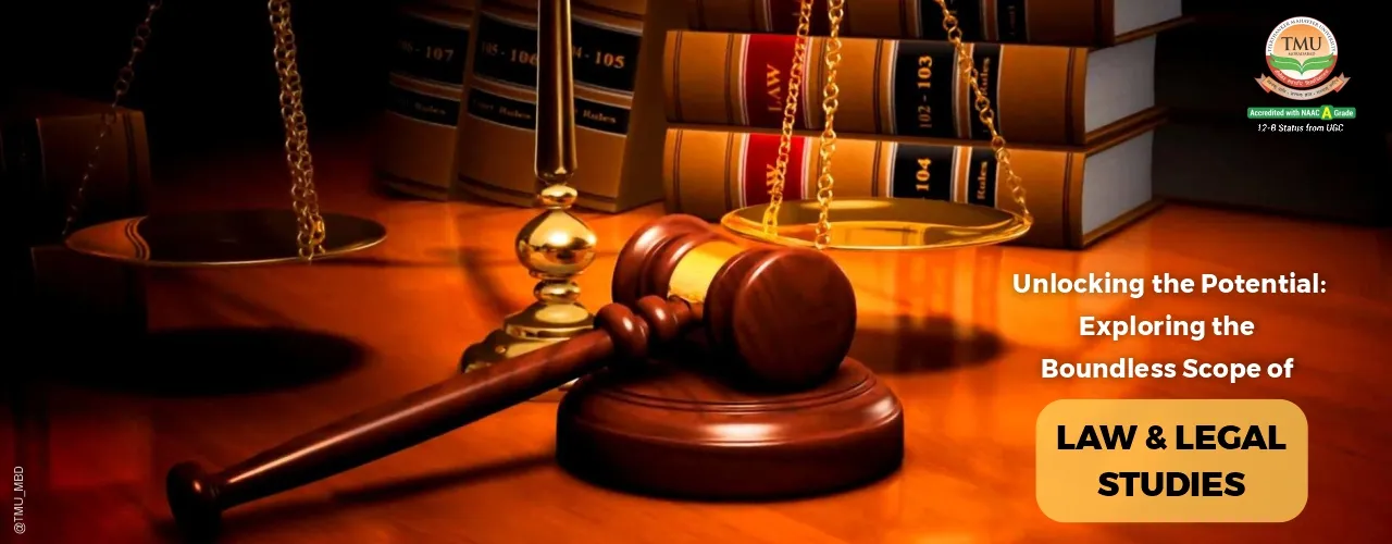 Unlocking the Potential: Exploring the Boundless Scope of Law & Legal Studies