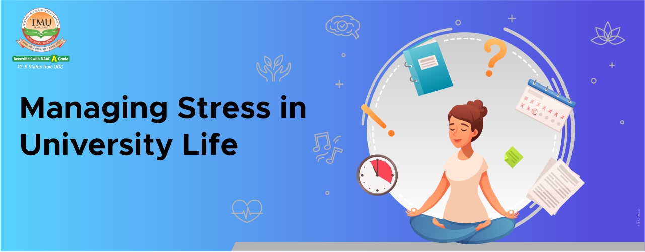 Managing Stress in University Life: Tips for Students to Cope Up.